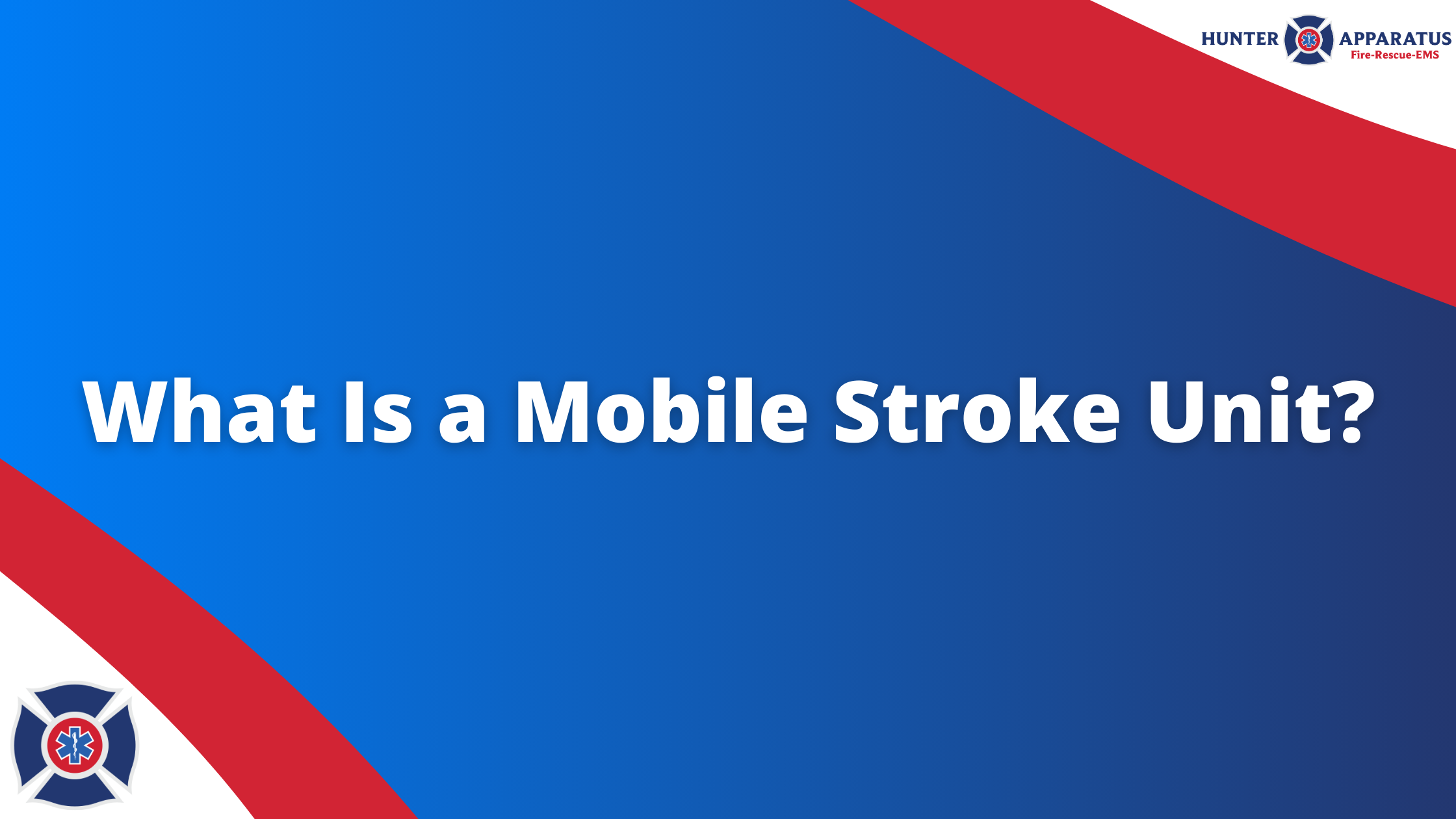 Hunter Apparatus Blog Banner (1) what is a mobile stroke unit Mobile stroke unit Stroke unit Stroke ambulance Banner
