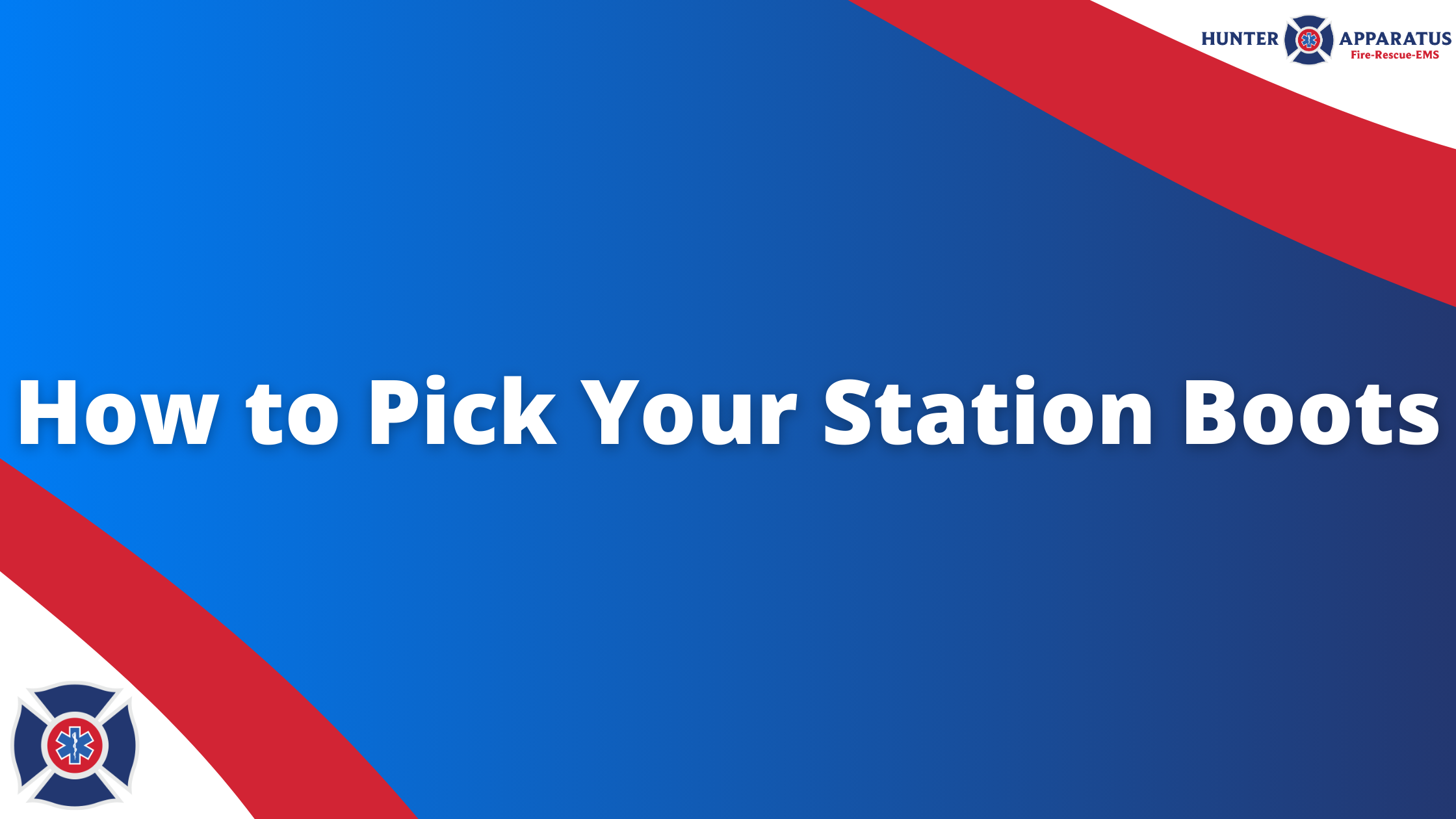 Hunter Apparatus Blog Banner How to Pick Your Station Boots Banner