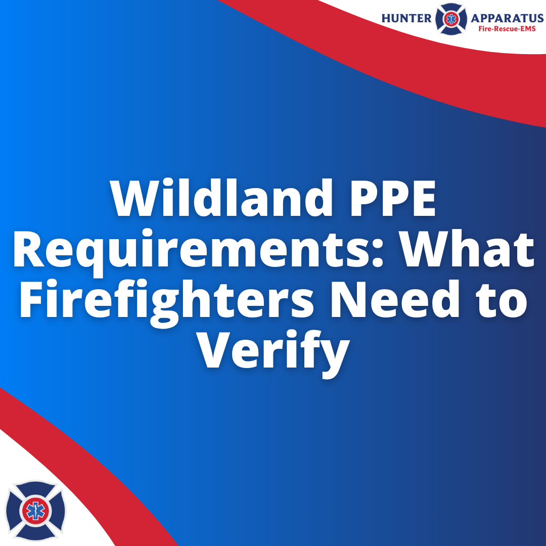 Wildland PPE Requirements WUI PPE requirements Banner 1x1